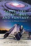 Facts, Lies, Deceptions, and Fantasy