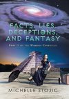 Facts, Lies, Deceptions, and Fantasy