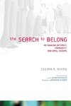 The Search to Belong