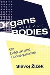 Zizek, S: Organs without Bodies