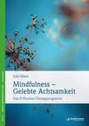 Mindfulness - gelebte Achtsamkeit