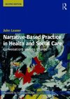 Narrative-Based Practice in Health and Social Care