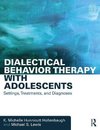 Dialectical Behavior Therapy with Adolescents