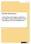 Umsatzerlöse aus Verträgen mit Kunden nach IFRS 15. Herausforderungen aus der Umstellung für die Automobilindustire