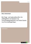 Die Frage- und Auskunftsrechte des Arbeitgebers im Rahmen von Vorstellungsgesprächen und beim Einsatz von Personalfragebögen