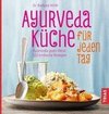 Ayurveda-Küche für jeden Tag