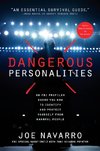 Dangerous Personalities: An FBI Profiler Shows You How to Identify and Protect Yourself from Harmful People