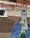 Snapshots of South Central