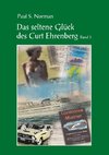 Das seltene Glück des Curt Ehrenberg, Band 3