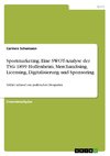 Sportmarketing. Eine SWOT-Analyse der TSG 1899 Hoffenheim, Merchandising, Licensing, Digitalisierung und Sponsoring