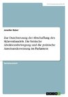 Zur Durchsetzung der Abschaffung des Sklavenhandels. Die britische Abolitionsbewegung und die politische Auseinandersetzung im Parlament