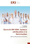 Genre & VIH SIDA, facteurs attribuables à la féminisation