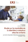 Etude sur la morbidité de la diarrhée à rotavirus chez les enfants