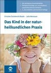 Das Kind in der naturheilkundlichen Praxis