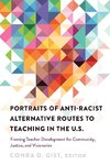 Portraits of Anti-racist Alternative Routes to Teaching in the U.S.