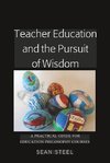 Teacher Education and the Pursuit of Wisdom