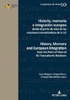 Historia, memoria e integración europea desde el punto de vista de las relaciones transatlánticas de la UE / History, Memory and European Integration from the Point of View of EU Transatlantic Relations