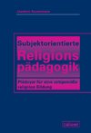 Subjektorientierte Religionspädagogik