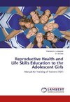 Reproductive Health and Life Skills Education to the Adolescent Girls