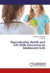 Reproductive Health and Life Skills Education to Adolescent Girls