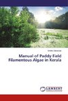 Manual of Paddy Field Filamentous Algae in Kerala