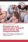 Orientación a la Familia para Prevenir Alteraciones del Comportamiento