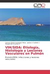 VIH/SIDA: Etiología, Histología y Lesiones Vasculares en Pulmón