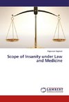 Scope of Insanity under Law and Medicine