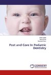 Post and Core In Pediatric Dentistry