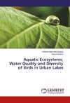 Aquatic Ecosystems; Water Quality and Diversity of Birds in Urban Lakes