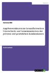 Angebotsstrukturen im Gesundheitssektor. Unterschiede und Gemeinsamkeiten der privaten und gesetzlichen Krankenkassen