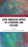 Latin American Gothic in Literature and Culture