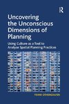 Uncovering the Unconscious Dimensions of Planning