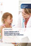 Lung Ultrasound in Differentiating Lung Congestion and Infection