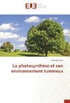 La photosynthèse et son environnement lumineux