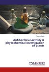 Antibacterial activity & phytochemical investigation of plants