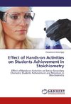 Effect of Hands-on Activities on Students Achievement in Stoichiometry