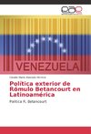 Política exterior de Rómulo Betancourt en Latinoamérica