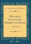 Statistics, N: Multiple Conditions Present at Death