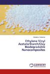 Ethylene Vinyl Acetate/Starch/Clay Biodegradable Nanocomposites