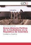 Breve Historia Política de la Ciudadanía en la República de Colombia