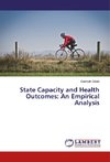 State Capacity and Health Outcomes: An Empirical Analysis