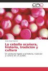 La cebolla ocañera, historia, tradición y cultura