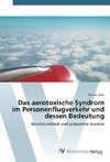 Das aerotoxische Syndrom im Personenflugverkehr und dessen Bedeutung