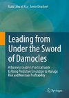 Leading from Under the Sword of Damocles