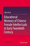 Educational Memory of Chinese Female Intellectuals in Early Twentieth Century