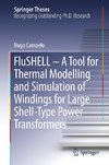 FluSHELL - A Tool for Thermal Modelling and Simulation of Windings for Large Shell-Type Power Transformers