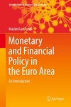 Monetary and Financial Policy in the Euro Area