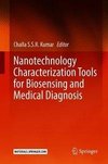 Nanotechnology Characterization Tools for Biosensing and Medical Diagnosis