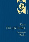 Kurt Tucholsky - Gesammelte Werke